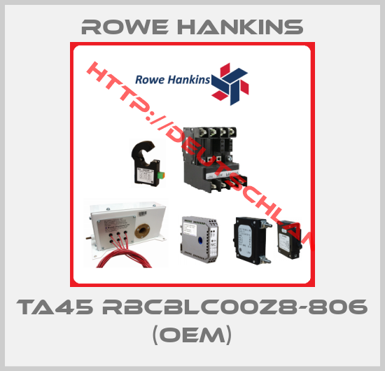 Rowe Hankins-TA45 RBCBLC00Z8-806 (OEM)