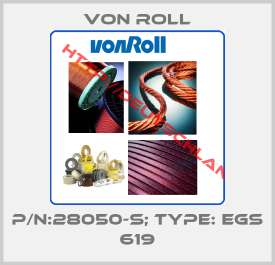 Von Roll-P/N:28050-S; Type: EGS 619