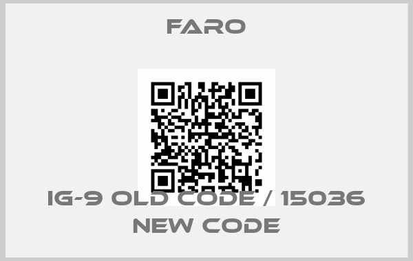Faro-IG-9 old code / 15036 new code