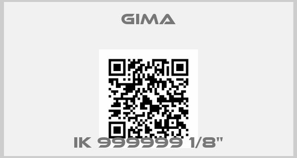 GIMA-IK 999999 1/8''