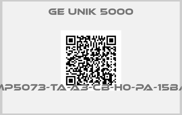 GE UNIK 5000-PMP5073-TA-A3-CB-H0-PA-15BAR 
