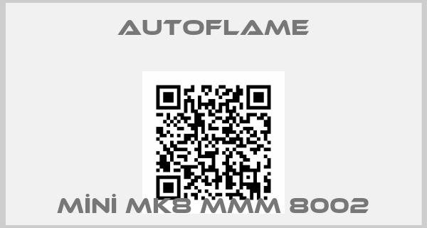 AUTOFLAME-MİNİ MK8 MMM 8002