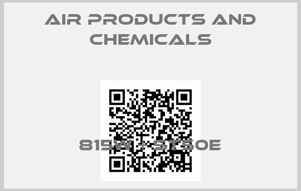 Air Products and Chemicals-815W + ST50E