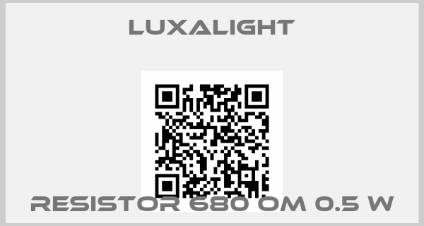 luxalight-Resistor 680 Om 0.5 W