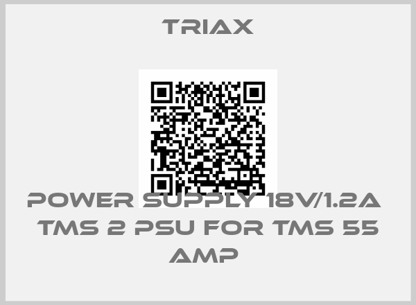 Triax-POWER SUPPLY 18V/1.2A  TMS 2 PSU FOR TMS 55 AMP 