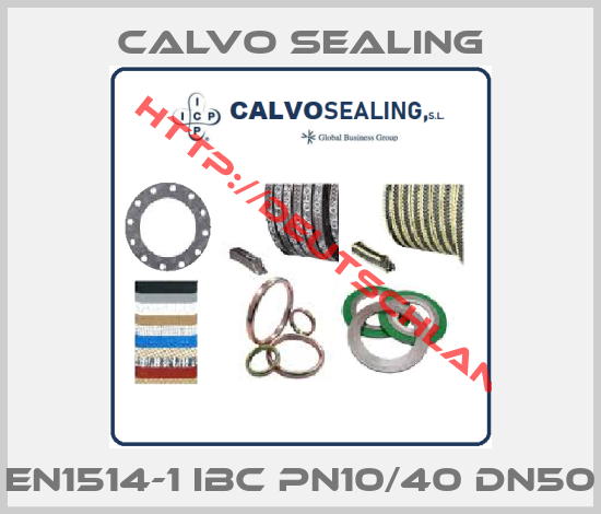 Calvo Sealing-EN1514-1 IBC PN10/40 DN50