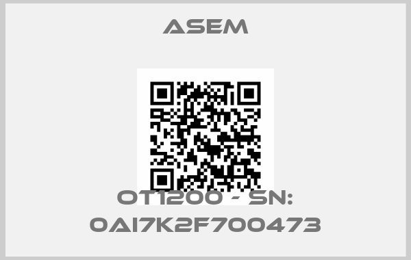 ASEM-OT1200 - SN: 0AI7K2F700473