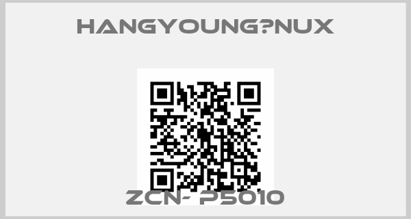 HangYoung　Nux-ZCN- P5010