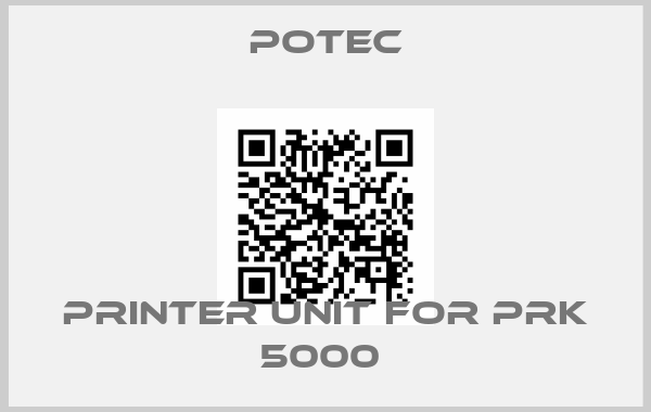 Potec-PRINTER UNIT FOR PRK 5000 