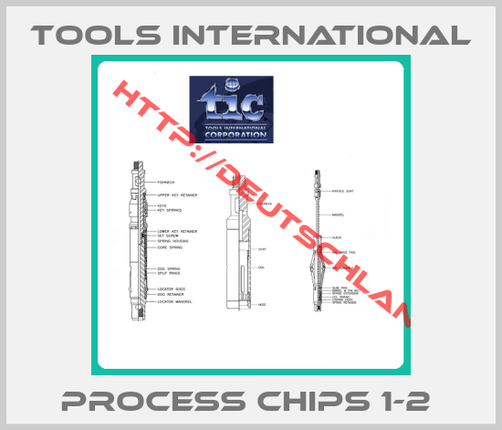 Tools International-PROCESS CHIPS 1-2 