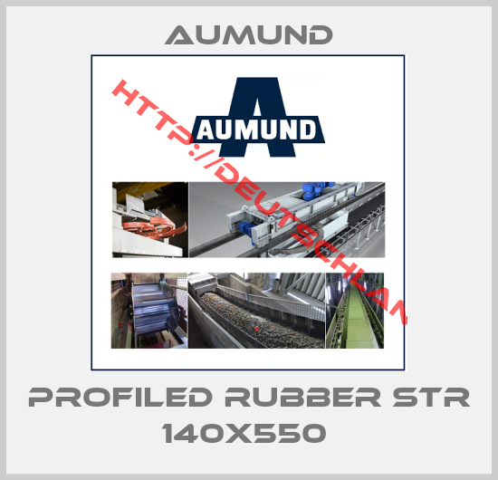 Aumund-PROFILED RUBBER STR 140X550 