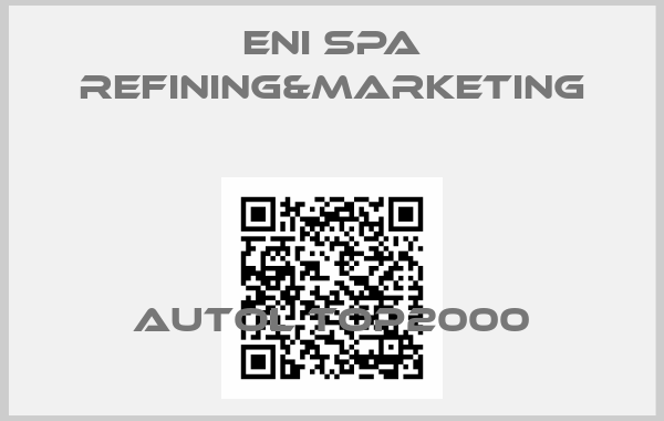 Eni SpA Refining&Marketing-Autol Top2000