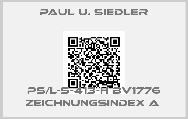 Paul u. Siedler-PS/L-S-413-H BV1776 Zeichnungsindex A 