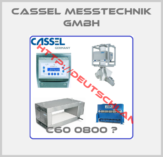 CASSEL Messtechnik GmbH-C60 0800 Е
