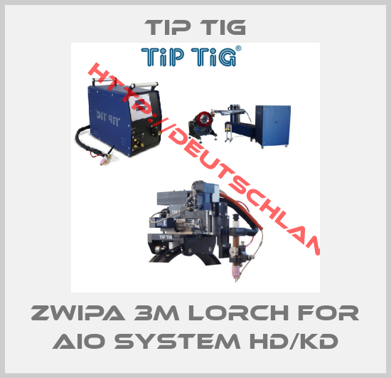 TIP TIG-Zwipa 3m Lorch for AiO System HD/KD