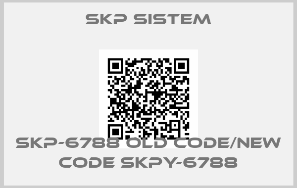 SKP Sistem-SKP-6788 old code/new code SKPY-6788