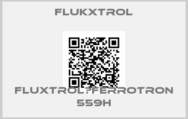 Flukxtrol-Fluxtrol　Ferrotron 559H