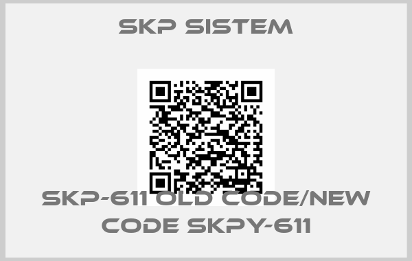 SKP Sistem-SKP-611 old code/new code SKPY-611