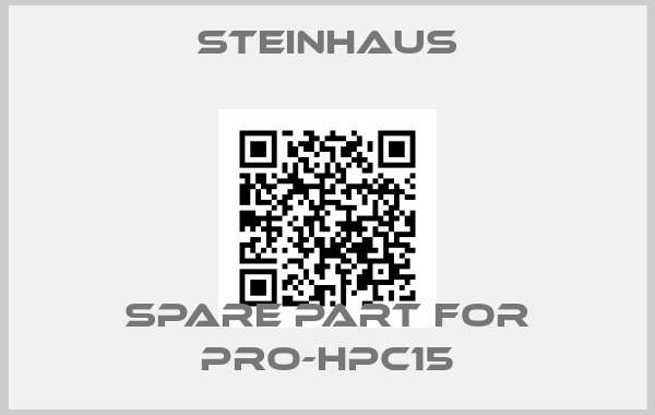 Steinhaus-Spare Part For PRO-HPC15