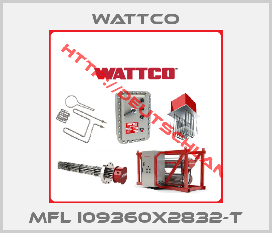 Wattco-MFL I09360X2832-T