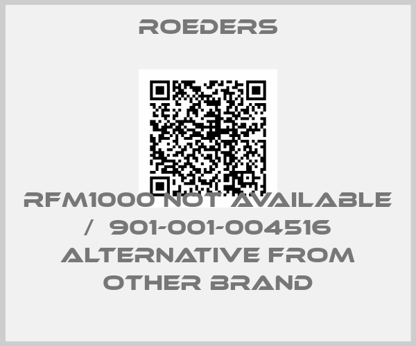 Roeders-RFM1000 not available /  901-001-004516 alternative from other brand