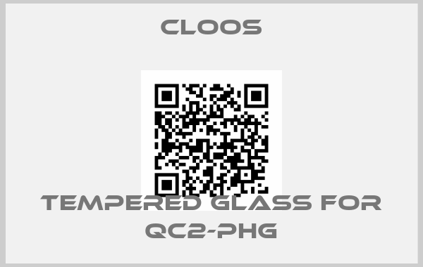 Cloos-Tempered glass for QC2-PHG
