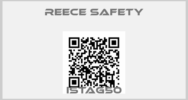 REECE SAFETY-ISTAG50