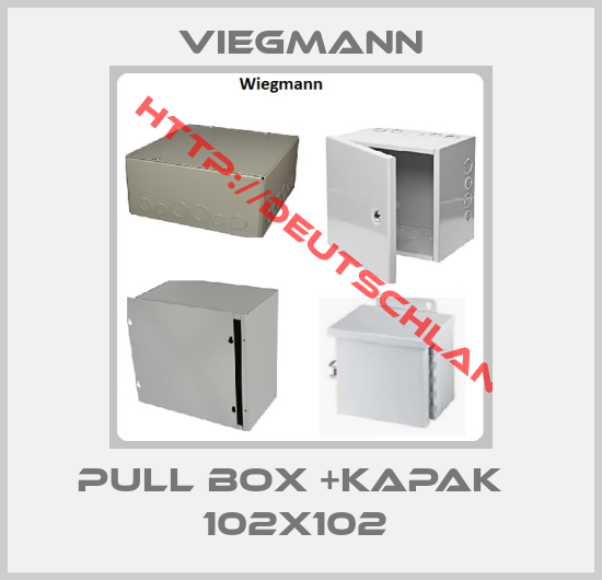 Viegmann-PULL BOX +KAPAK   102X102 