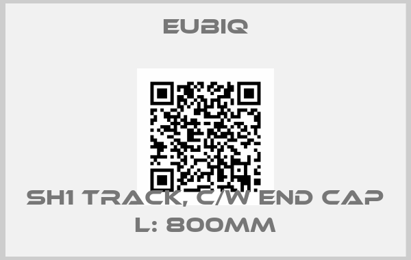 EUBIQ-SH1 Track, c/w end cap L: 800mm