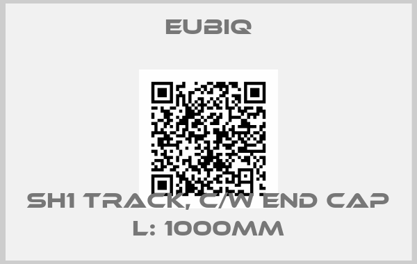 EUBIQ-SH1 Track, c/w end cap L: 1000mm