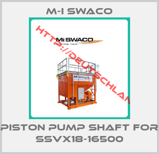 M-I SWACO-Piston pump shaft for SSVX18-16500
