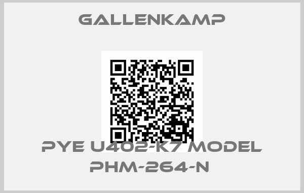 Gallenkamp-PYE U402-K7 MODEL PHM-264-N 