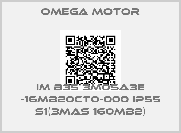 Omega Motor-IM B35 3M0SA3E -16MB20CT0-000 IP55 S1(3MAS 160MB2)