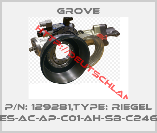 Grove-P/N: 129281,Type: RIEGEL CES-AC-AP-C01-AH-SB-C2465
