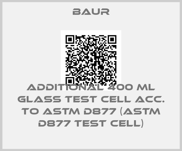 Baur-Additional 400 ml glass test cell acc. to ASTM D877 (ASTM D877 Test Cell)