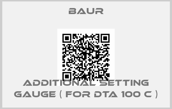 Baur-Additional setting gauge ( for DTA 100 C )