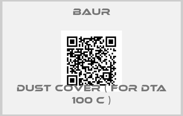 Baur-Dust cover ( for DTA 100 C )