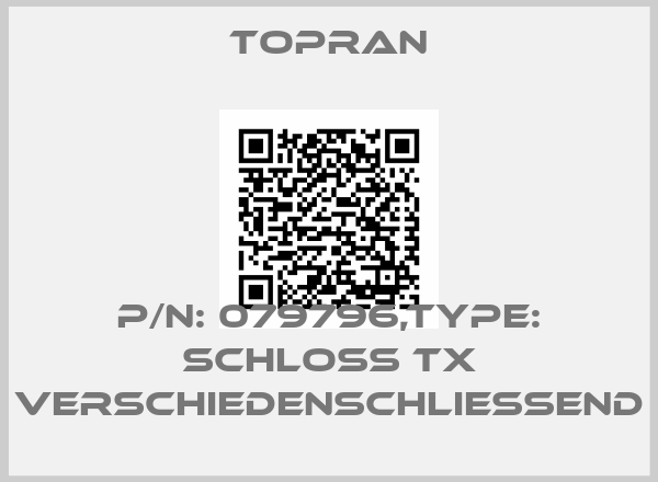 TOPRAN-P/N: 079796,Type: SCHLOSS TX VERSCHIEDENSCHLIESSEND
