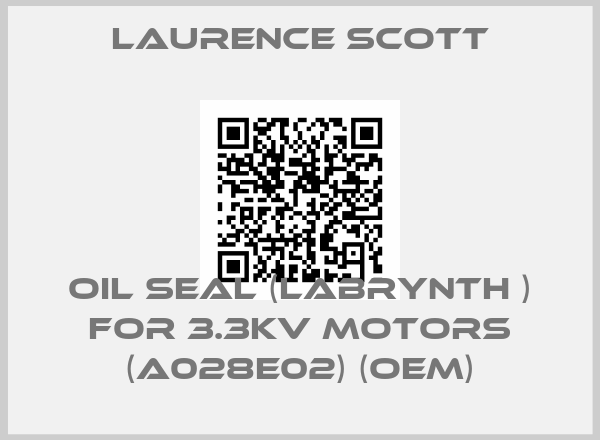 Laurence Scott-Oil Seal (Labrynth ) for 3.3KV motors (A028E02) (OEM)