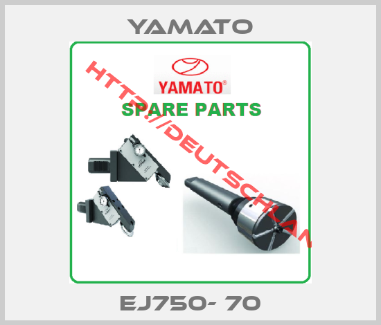 YAMATO-EJ750- 70