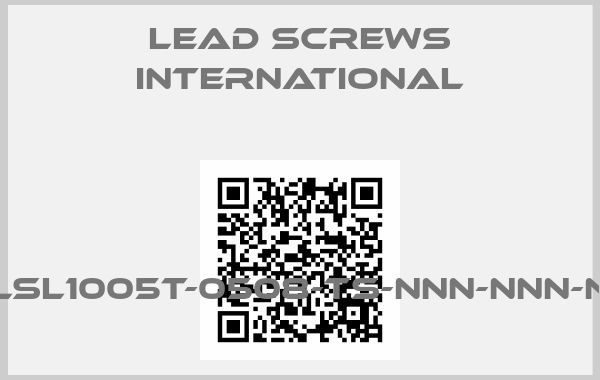 Lead Screws International-LSL1005T-0508-TS-NNN-NNN-N