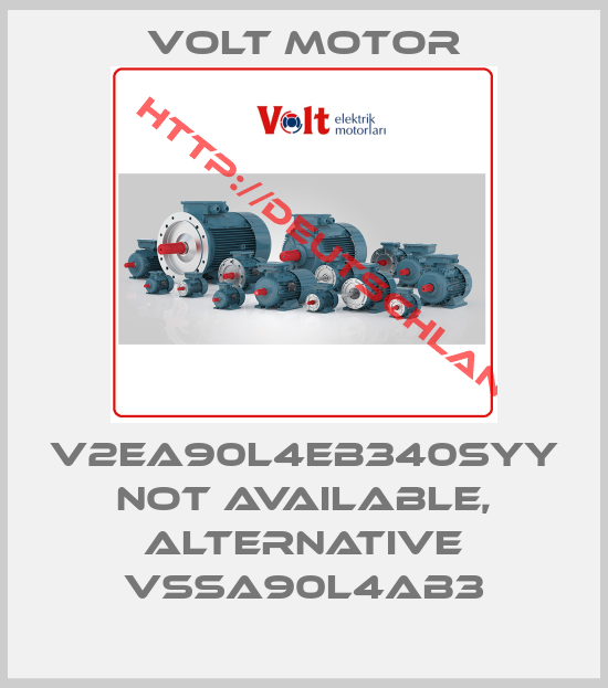 VOLT MOTOR-V2EA90L4EB340SYY not available, alternative VSSA90L4AB3