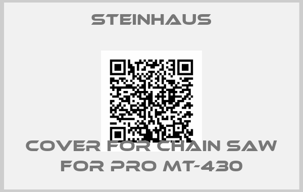 Steinhaus-Cover for chain saw for Pro MT-430