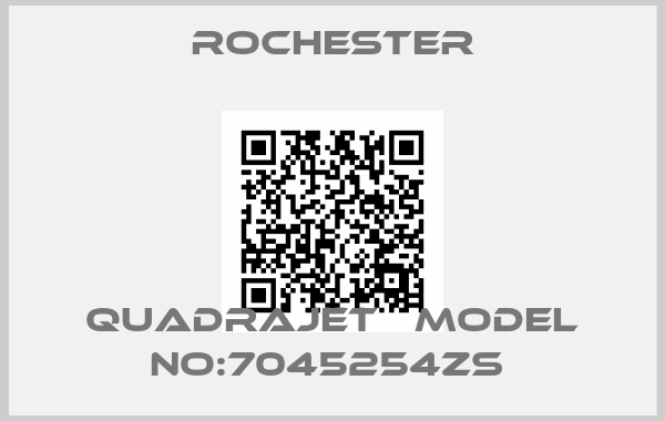 Rochester-QUADRAJET   MODEL NO:7045254ZS 