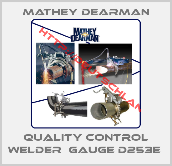 Mathey dearman-QUALITY CONTROL WELDER  GAUGE D253E 