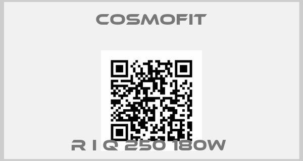 Cosmofit-R I Q 250 180W 