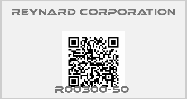Reynard Corporation-R00300-50 