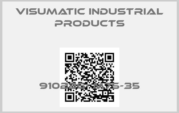 Visumatic industrial Products-910226- M75-35