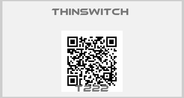THINSWITCH -T222