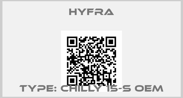 Hyfra-Type: Chilly 15-S oem